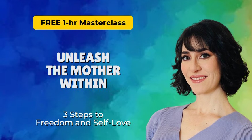 UNLEASH THE MOTHER WITHIN MASTERCLASS